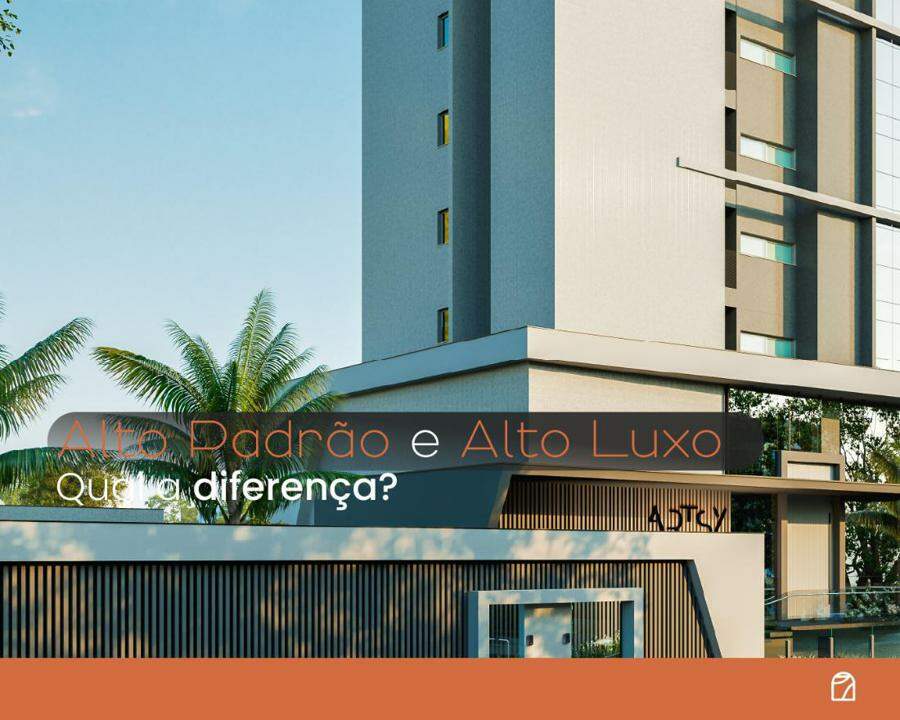 Qual a diferen�a entre o Alto Padr�o e Alto Luxo? 