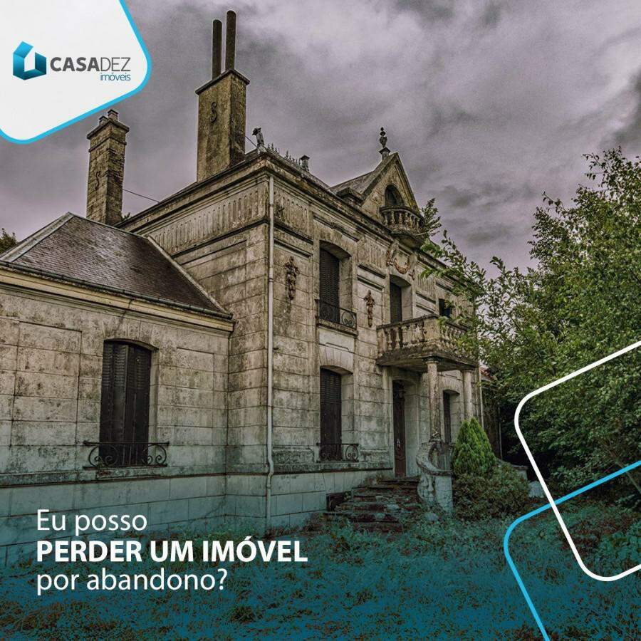POSSO PERDER UM IM�VEL POR ABANDONO